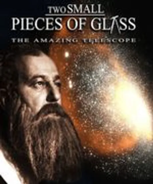 Film poster with test Two Small Pieces of Glass with a picture of Galileo and stardust in the background